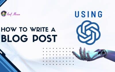 How to Write a Killer Blog Post Using ChatGPT: A Comprehensive Guide