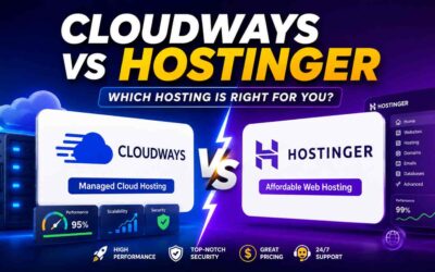 Cloudways vs Hostinger 2026: The Definitive Guide to Choosing the Right Host