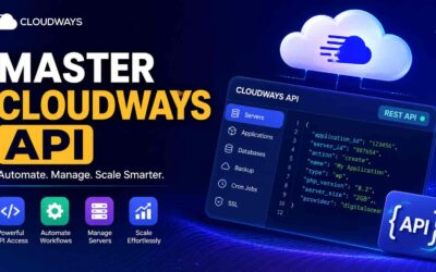 Cloudways API v2: The Definitive Guide to Secure Hosting Automation