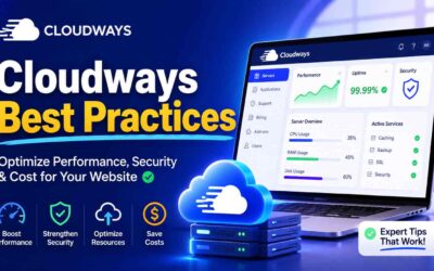 Cloudways Best Practices: The Definitive Guide to Faster, Safer, and More Reliable Hosting