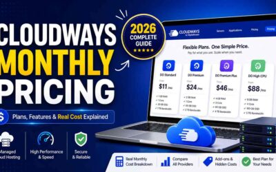 Cloudways Monthly Pricing: Definitive 2026 Guide to Your Real Monthly Cost
