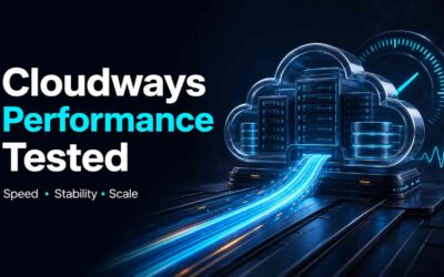 Cloudways Performance: The Definitive Guide to Faster, More Stable Hosting