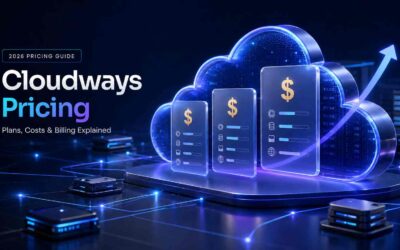 Cloudways Pricing 2026: The Definitive Guide to Plans, Costs, and Value