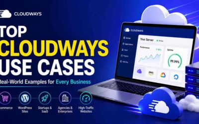 Cloudways Use Cases: The Definitive Guide to Matching Hosting With Your Workload