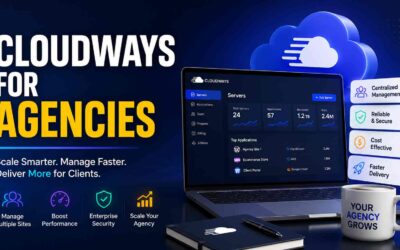 Cloudways for Agencies: The Definitive Guide to Scalable Client Hosting